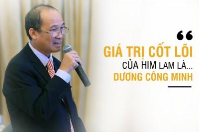 “Giá trị cốt lõi của Him Lam là Dương Công Minh”